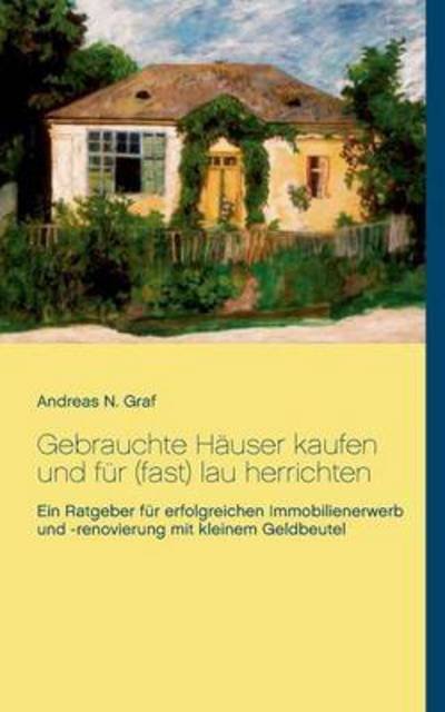 Cover for Graf · Gebrauchte Häuser kaufen und für ( (Bog) (2015)