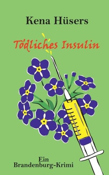 Cover for Hüsers · Tödliches Insulin (Buch) (2019)