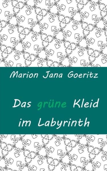 Cover for Goeritz · Das grüne Kleid im Labyrinth (Bok) (2019)