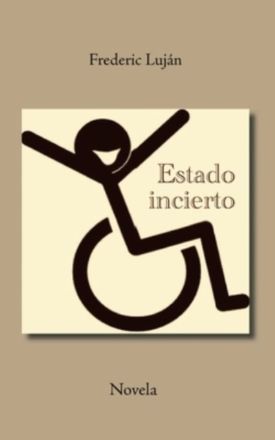 Cover for Frederic Luján · Estado incierto (Paperback Book) (2021)