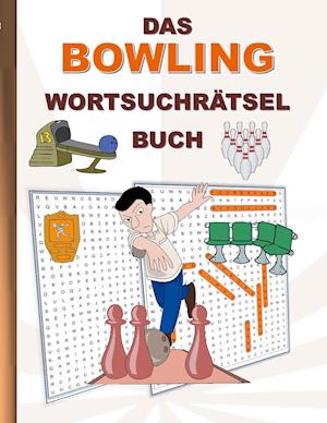 Cover for Brian Gagg · Das Bowling WortsuchrÄtsel Buch (Paperback Book) (2021)