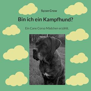 Cover for Syzan Crow · Bin ich ein Kampfhund? (Book) (2024)
