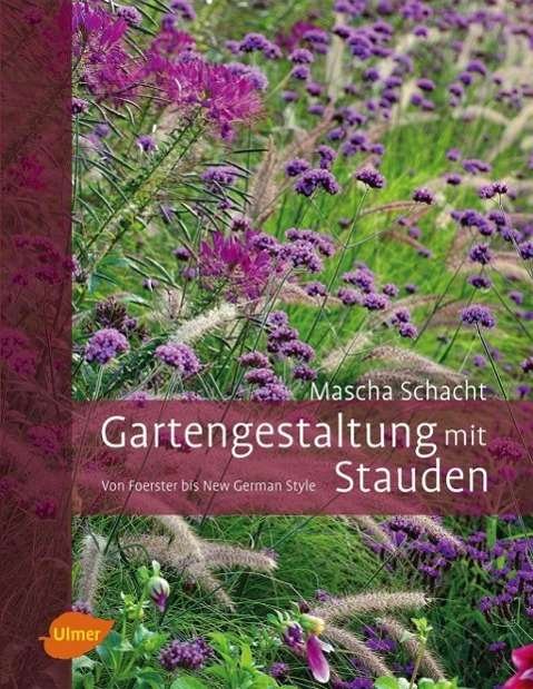 Cover for Schacht · Gartengestaltung mit Stauden (Bok)
