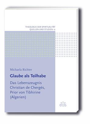 Glaube als Teilhabe - Michaela Richter - Książki - EOS Verlag - 9783830681908 - 1 czerwca 2023