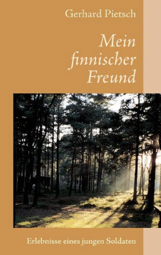 Cover for Gerhard Pietsch · Mein Finnischer Freund (Paperback Book) [German edition] (2007)
