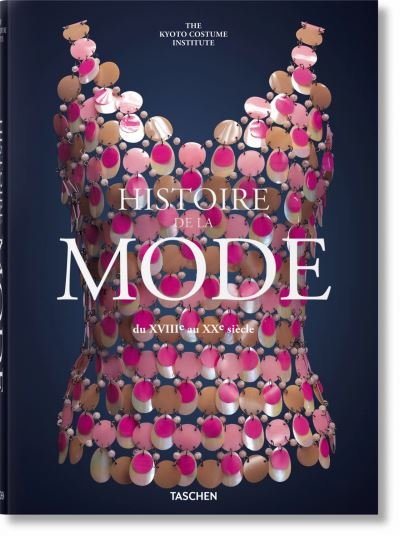Histoire de la Mode Du Xviiie Au Xxe Siecle - Taschen - Books - Taschen GmbH - 9783836577908 - November 20, 2019