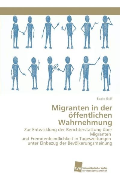 Cover for Graf Beate · Migranten in Der Offentlichen Wahrnehmung (Pocketbok) (2009)