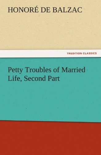 Cover for Honoré De Balzac · Petty Troubles of Married Life, Second Part (Tredition Classics) (Paperback Book) (2011)