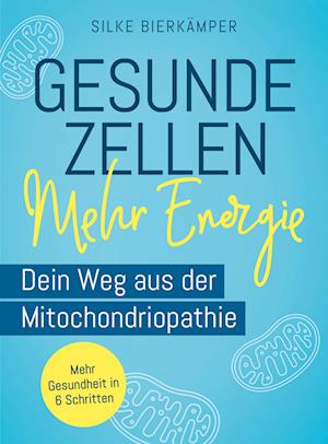 Cover for Silke Bierkämper · Gesunde Zellen – mehr Energie (Book) (2024)