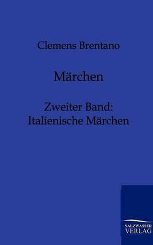 Marchen - Clemens Brentano - Kirjat - Salzwasser-Verlag Gmbh - 9783846000908 - perjantai 11. marraskuuta 2011