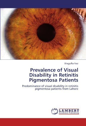 Cover for Shagufta Naz · Prevalence of Visual Disability in Retinitis Pigmentosa Patients: Predominance of Visual Disability in Retinitis Pigmentosa Patients from Lahore (Paperback Book) (2012)