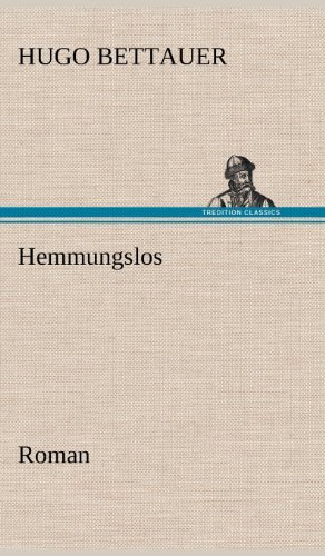 Cover for Hugo Bettauer · Hemmungslos (Inbunden Bok) [German edition] (2012)