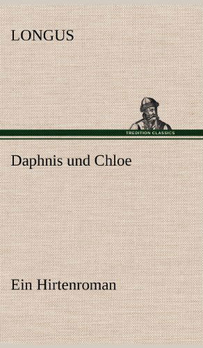 Cover for Longus · Daphnis Und Chloe (Gebundenes Buch) [German edition] (2012)