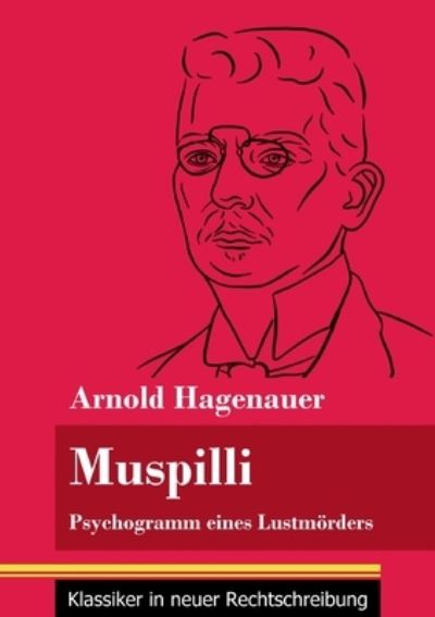 Muspilli - Arnold Hagenauer - Bøger - Henricus - Klassiker in neuer Rechtschre - 9783847850908 - 16. februar 2021
