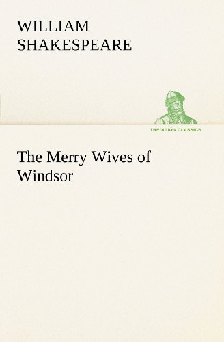 The Merry Wives of Windsor (Tredition Classics) - William Shakespeare - Kirjat - tredition - 9783849166908 - tiistai 4. joulukuuta 2012