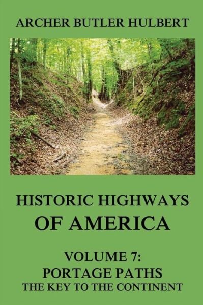 Cover for Archer Butler Hulbert · Historic Highways of America (Paperback Book) (2017)