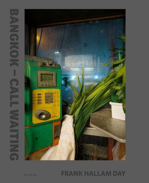 Cover for Frank Hallam Day · Bangkok - Call Waiting (Hardcover bog) (2017)