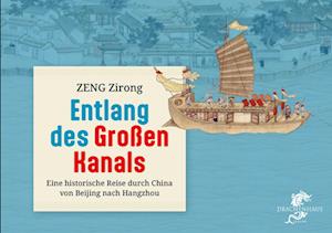 Cover for Zirong Zeng · Entlang des Großen Kanals (Book) (2024)