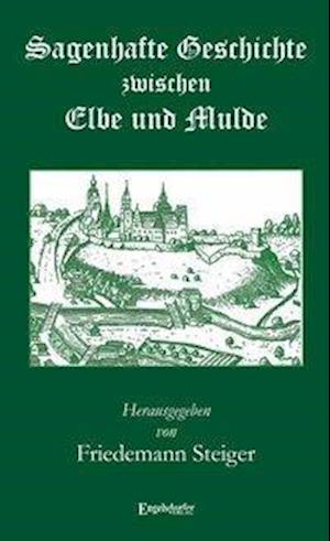 Cover for Steiger · Sagenhafte Geschichte zwischen (Book)