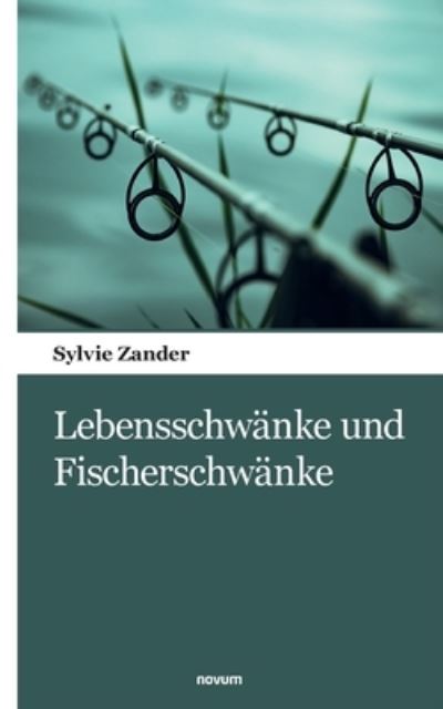 Cover for Sylvie Zander · Lebensschwanke und Fischerschwanke (Pocketbok) (2021)