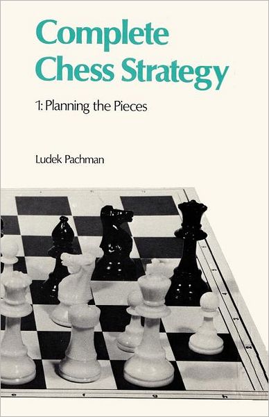 Cover for Ludek Pachman · Complete Chess Strategy 1 Planning the Pieces (Paperback Book) (2012)