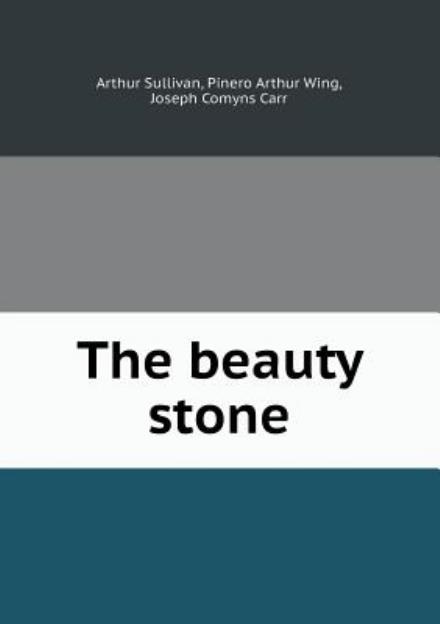 Cover for Arthur Sullivan · The Beauty Stone (Paperback Book) (2013)