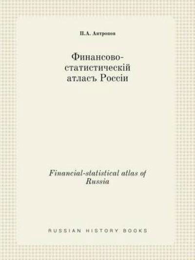 Cover for P a Antropov · Financial-statistical Atlas of Russia (Taschenbuch) (2015)