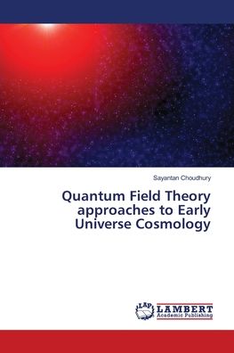 Cover for Choudhury · Quantum Field Theory approach (Book) (2018)