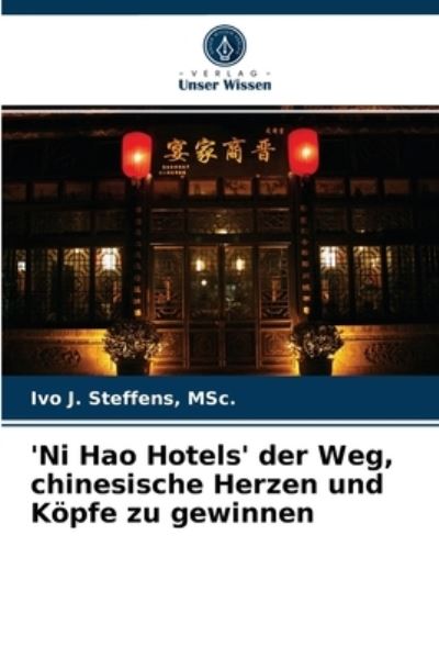 Cover for Steffens · 'Ni Hao Hotels' der Weg, chine (N/A) (2021)