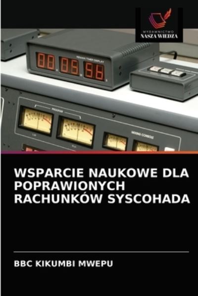 Cover for Bbc Kikumbi Mwepu · Wsparcie Naukowe Dla Poprawionych Rachunkow Syscohada (Paperback Book) (2021)