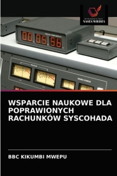 Cover for Bbc Kikumbi Mwepu · Wsparcie Naukowe Dla Poprawionych Rachunkow Syscohada (Taschenbuch) (2021)