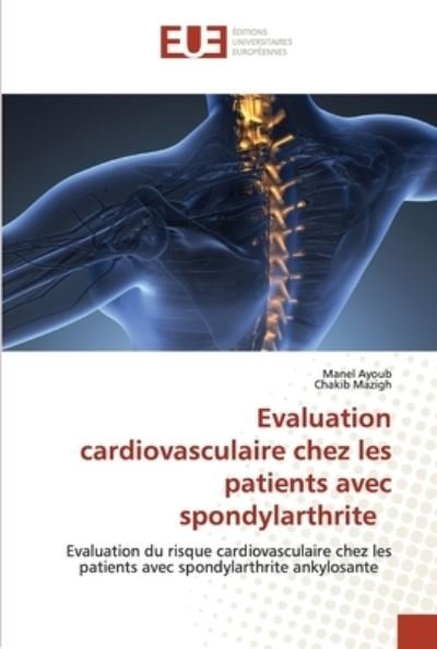 Cover for Manel Ayoub · Evaluation cardiovasculaire chez les patients avec spondylarthrite (Pocketbok) (2021)