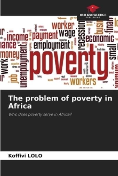Cover for Koffivi Lolo · The problem of poverty in Africa (Paperback Book) (2021)