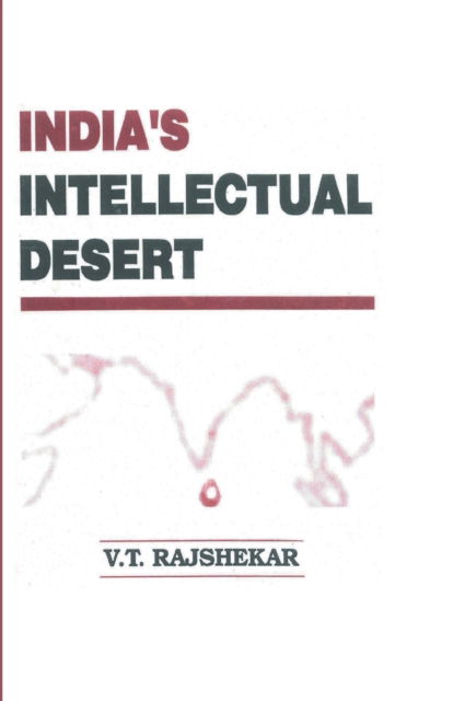 Cover for Vt Rajshekar · India's Intellectual Desert (Paperback Book) (2015)