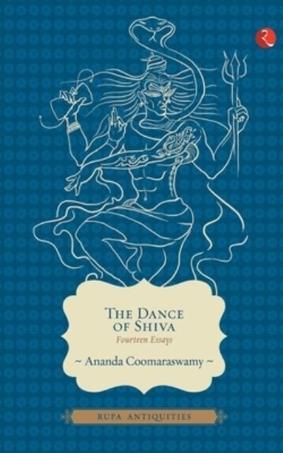 Ananda Coomaraswamy · The Dance Of Shiva (Paperback Book) (2014)