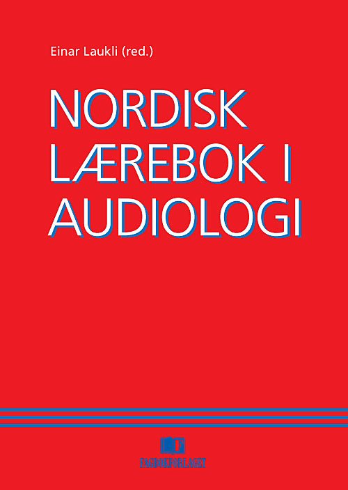 Nordisk lærebok i audiologi - Einar Laukli (red.) - Books - Fagbokforlaget - 9788245004908 - December 31, 2007