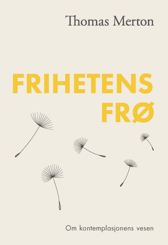 Cover for Thomas Merton · Frihetens frø (Sewn Spine Book) [1er édition] (2023)