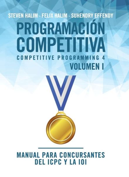 Programacion competitiva (CP4) - Volumen I - Steven Halim - Livros - OJ Books - 9788412400908 - 8 de junho de 2021