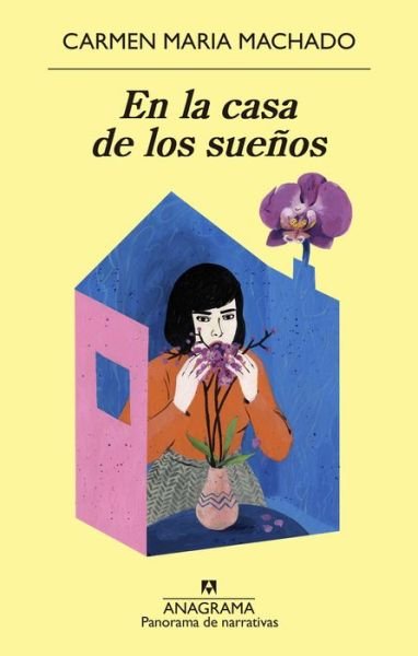 Cover for Carmen Maria Machado · En la casa de los sueños (Paperback Book) (2021)