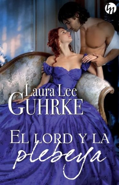 Cover for Laura Lee Guhrke · El lord y la plebeya (Paperback Book) (2018)