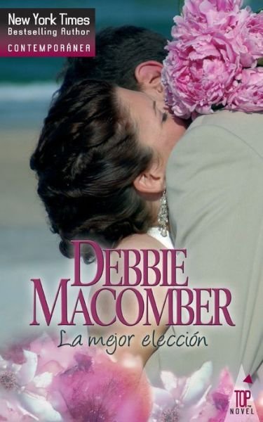 Cover for Debbie Macomber · La mejor eleccion (Paperback Bog) (2018)