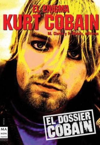 Cover for Martin Clarke · El Enigma Kurt Cobain (Paperback Book) (2007)