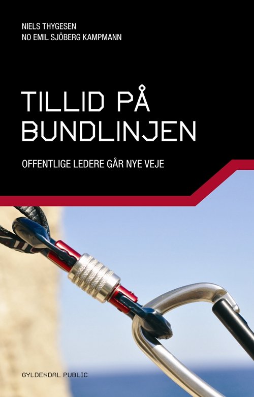 Cover for Niels Thygesen; No Emil Sjöberg Kampmann · Tillid på bundlinjen (Sewn Spine Book) [1.º edición] (2013)