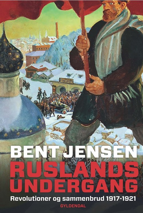 Cover for Bent Jensen · Ruslands undergang (Gebundesens Buch) [1. Ausgabe] (2017)