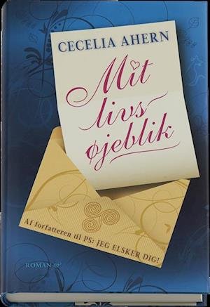 Cover for Cecelia Ahern · Mit livs øjeblik (Innbunden bok) [1. utgave] (2014)