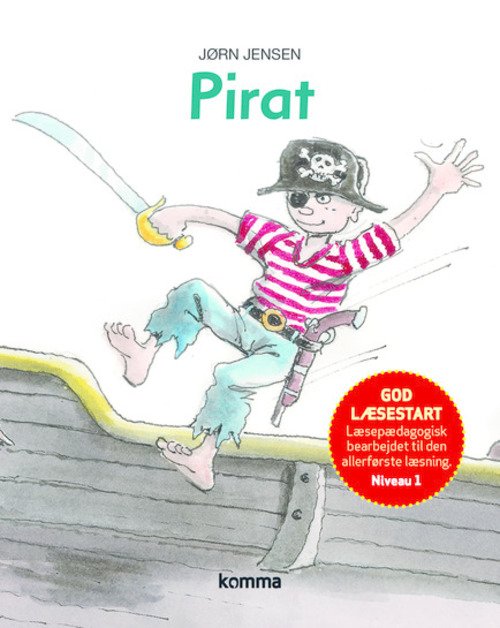 Cover for Jørn Jensen · Kommas læsestart: Pirat - Niveau 1 (Bound Book) [2. Painos] (2014)