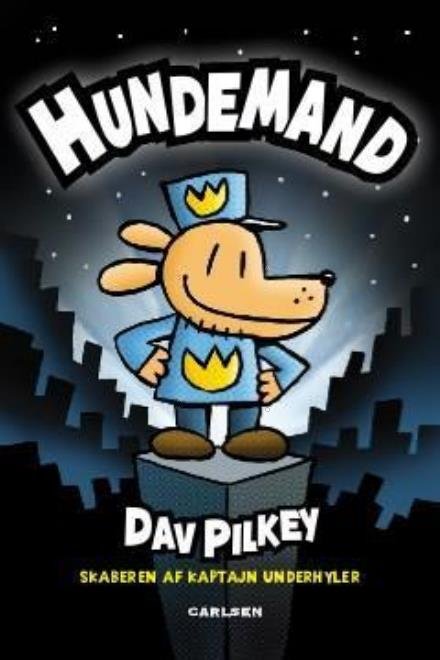Cover for Dav Pilkey · Hundemand: Hundemand (1) (Bound Book) [1.º edición] (2017)