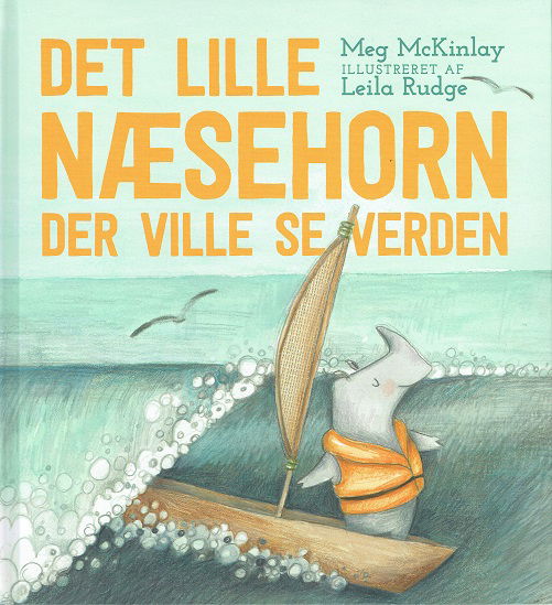 Cover for Meg McKinlay · Det lille næsehorn der ville se verden (Bound Book) [1st edition] (2017)