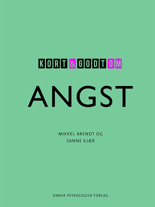 Cover for Sanne Kjær Mikkel Arendt · Kort &amp; godt: Kort &amp; godt om ANGST (Sewn Spine Book) [1º edição] (2017)