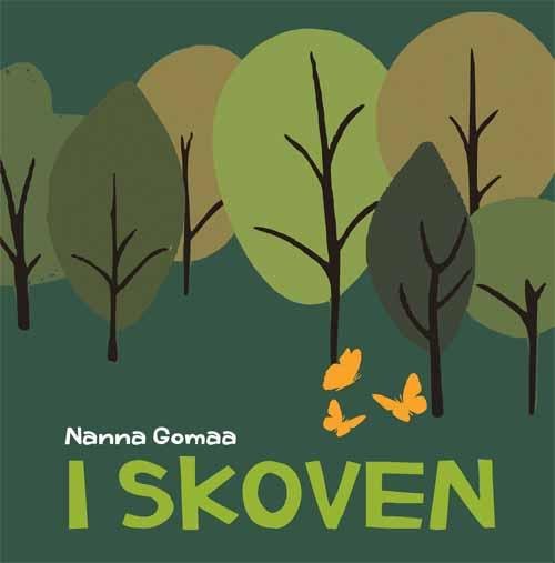 Cover for Nanna Gomaa · I skoven (Indbundet Bog) [1. udgave] (2016)